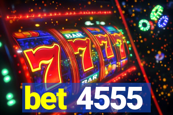 bet 4555